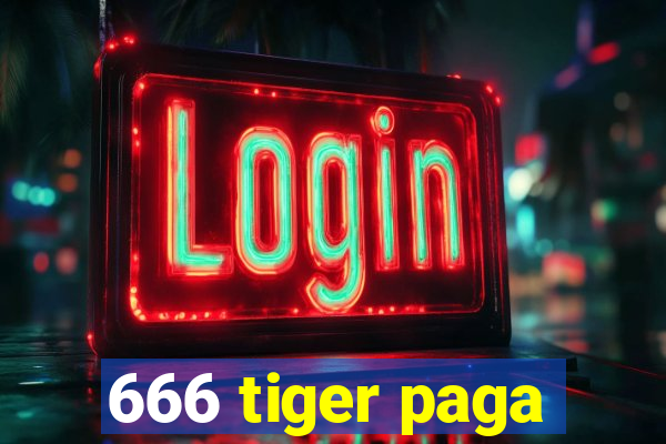666 tiger paga