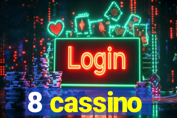 8 cassino