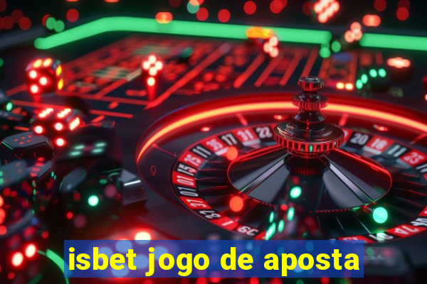 isbet jogo de aposta