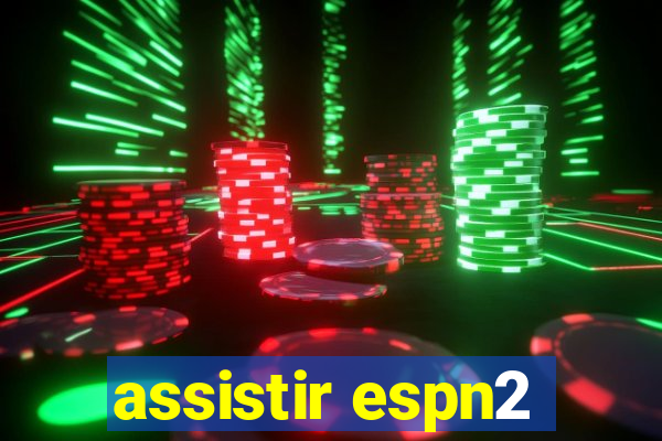 assistir espn2