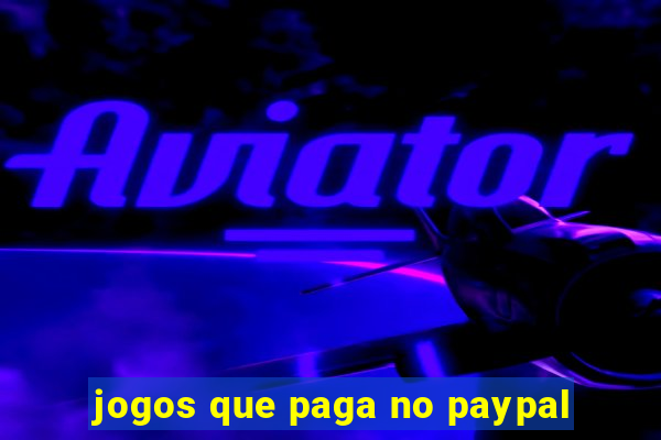 jogos que paga no paypal