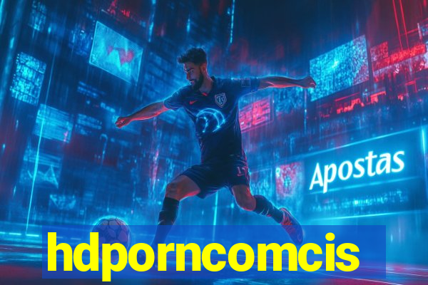 hdporncomcis