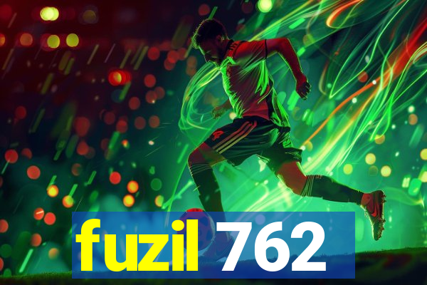 fuzil 762