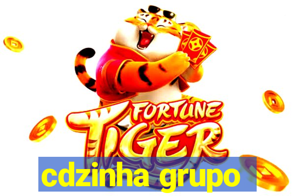 cdzinha grupo