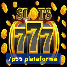 7p55 plataforma