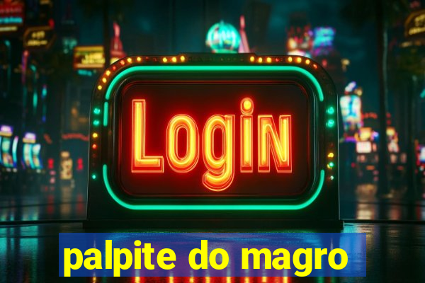 palpite do magro