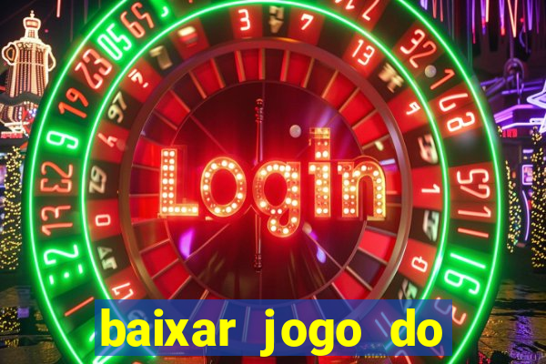 baixar jogo do tigrinho plataforma nova