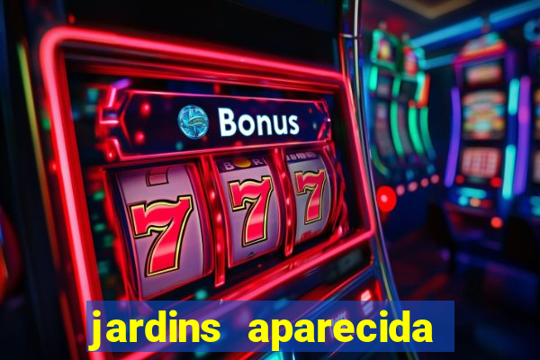 jardins aparecida de goiania