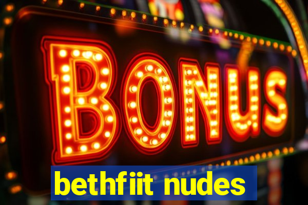 bethfiit nudes