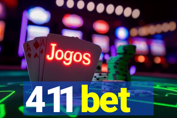 411 bet