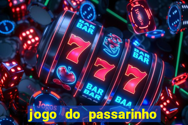 jogo do passarinho que da dinheiro