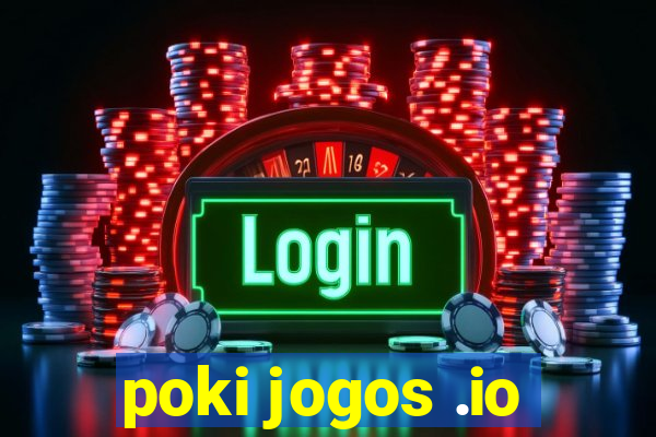 poki jogos .io