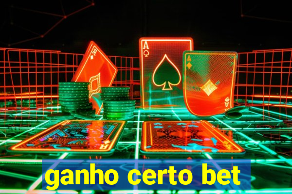 ganho certo bet