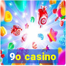9o casino