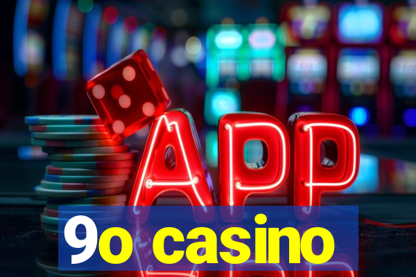 9o casino