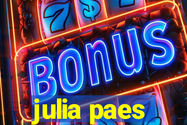 julia paes