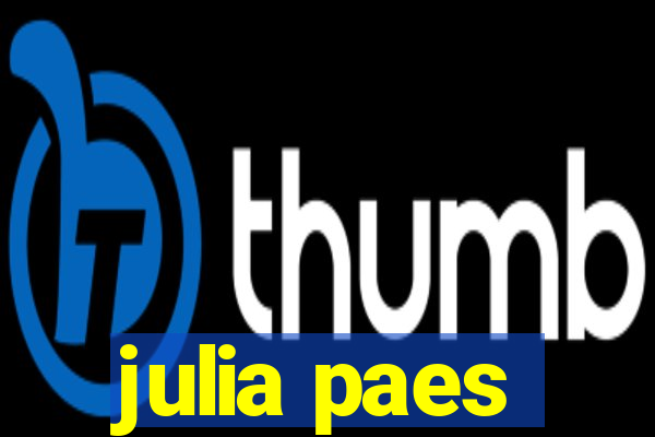 julia paes