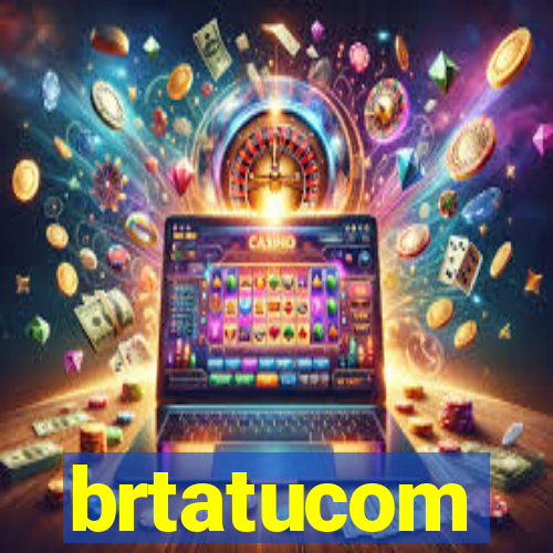 brtatucom