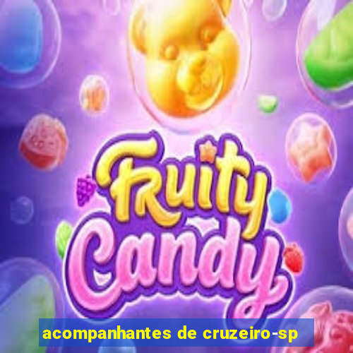 acompanhantes de cruzeiro-sp