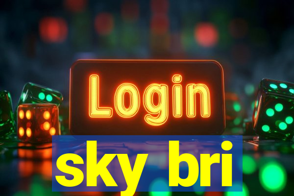 sky bri