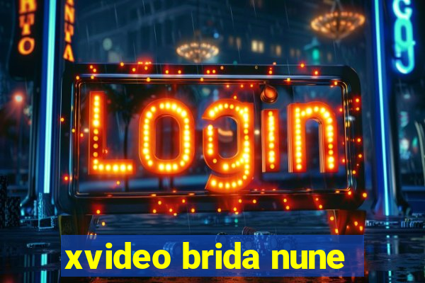 xvideo brida nune