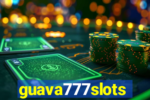 guava777slots