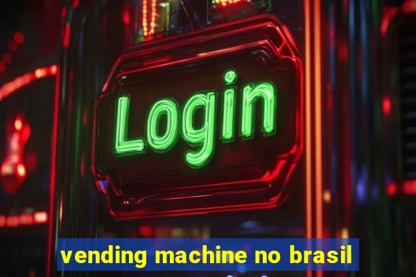 vending machine no brasil
