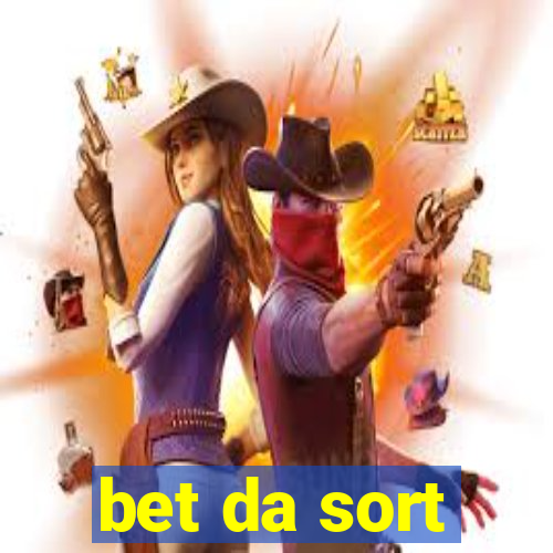 bet da sort