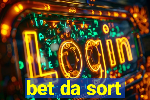 bet da sort