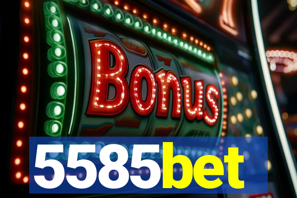 5585bet