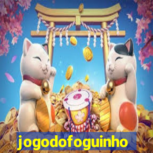 jogodofoguinho