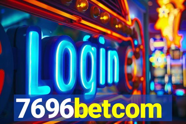 7696betcom