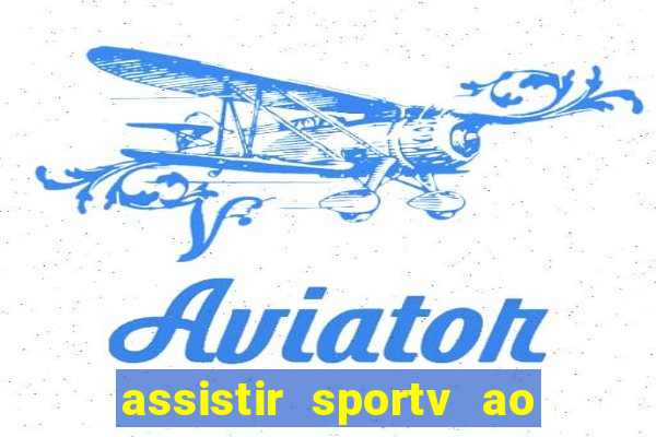assistir sportv ao vivo futemax
