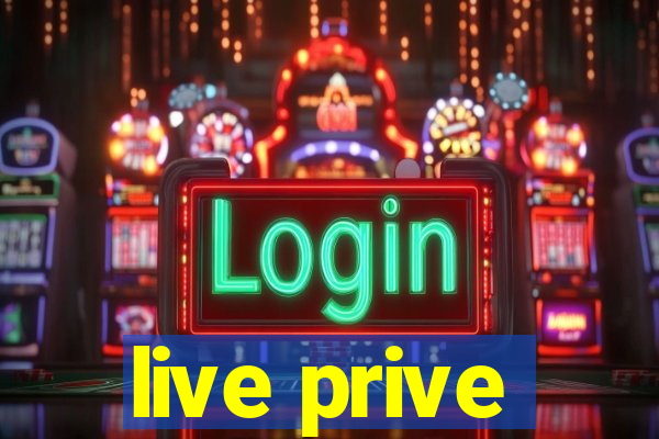 live prive