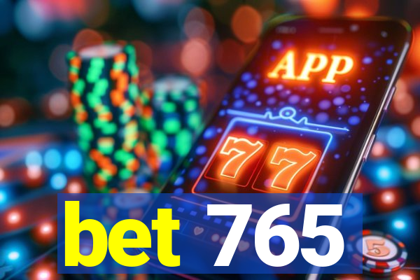 bet 765