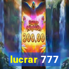 lucrar 777