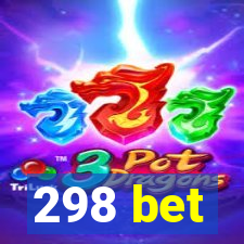 298 bet