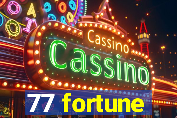 77 fortune