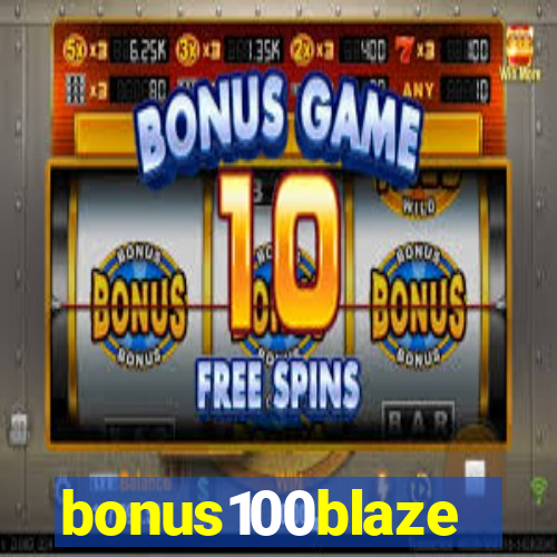 bonus100blaze