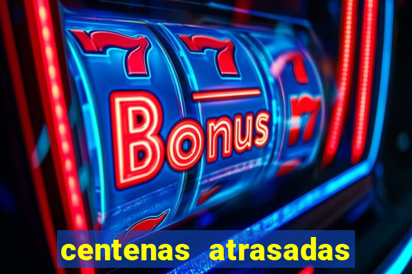 centenas atrasadas na federal