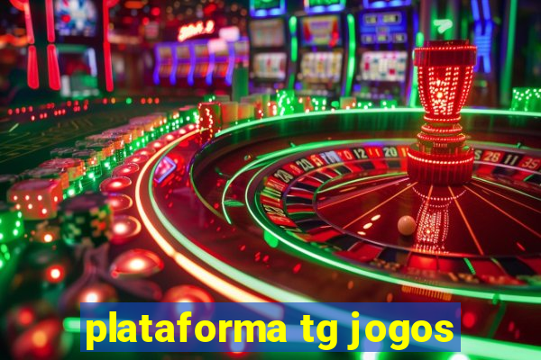 plataforma tg jogos