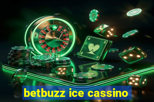 betbuzz ice cassino