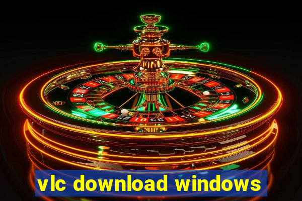 vlc download windows