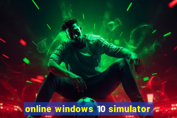 online windows 10 simulator