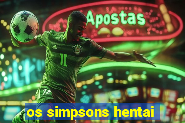 os simpsons hentai