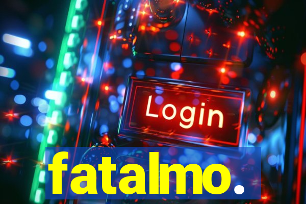 fatalmo.