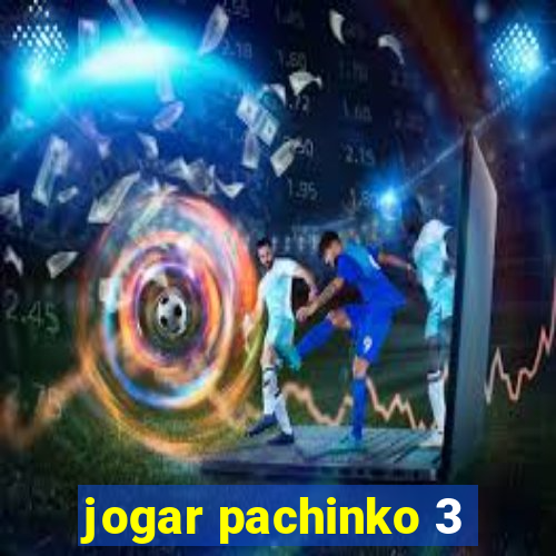 jogar pachinko 3
