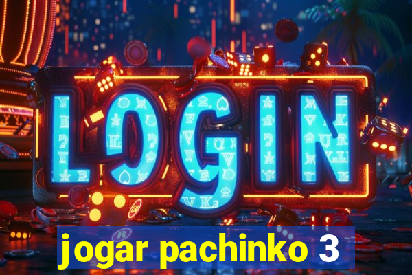 jogar pachinko 3