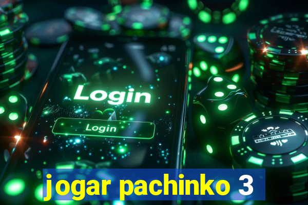 jogar pachinko 3