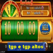 tgo e tgp altos